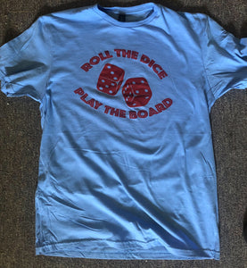 PREORDER: Roll the Dice, Play the Board Shirt