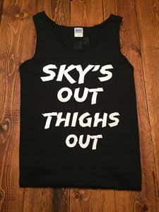 Sky's Out Thighs Out