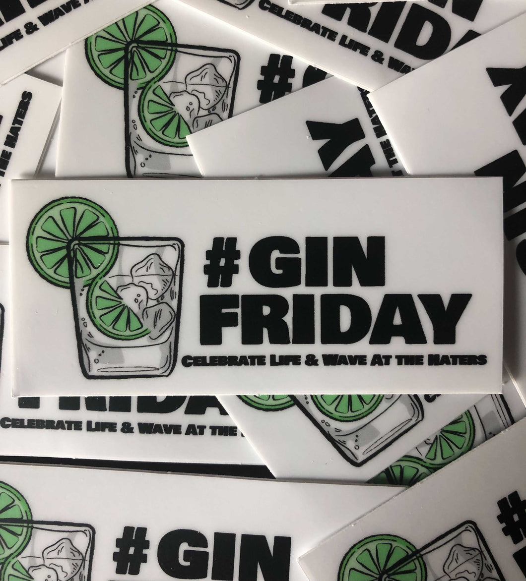 #GinFriday: Celebrate Life, Wave at the Haters | 2x1 Sticker